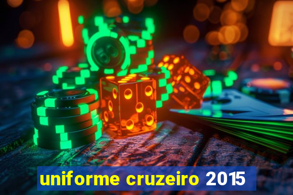 uniforme cruzeiro 2015